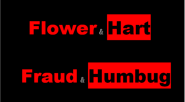 Flower and Hart Michael Meadows Fraud Wasted Costs Order WCO White Industries Caboolture Park Sinister Flower Hart Fraud Humbug Logos spin Fraud Lies Fibs Fable Humbug Garbage Distortion Sham Bunkum Crap About Bogus Fake False Fraud Michael Meadows